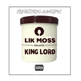 Gelato (feat. King Lord) Lik Moss