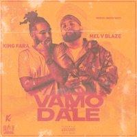 Vamo a Dale - Single - Mel V Blaze & King Fara