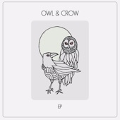 Owl & Crow - Tears Will Turn into Laughter (Laughter Will Turn into Song)