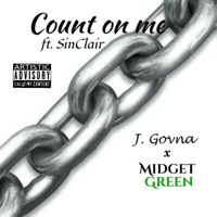 Count on Me (feat. SinClair & J. Govna) - Single - Midget Green
