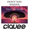 Don't You Wanna (Clavee Remix) - Single