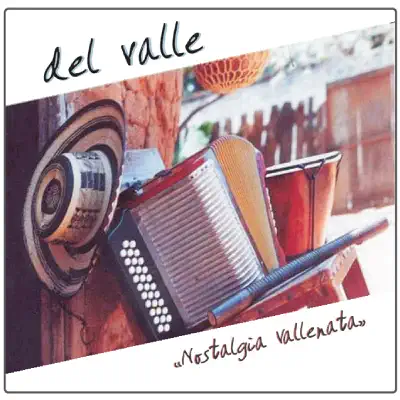 Nostalgia Vallenata - Del Valle Nostalgia Vallenata - Del Valle