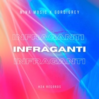 INFRAGANTI (REMIX) - Single - GORDIGREY & Mina M