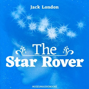 The Star Rover (Unabridged)