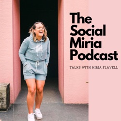The Social Miria Podcast