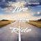 Live, Dream, Ride - RustyRich636 lyrics
