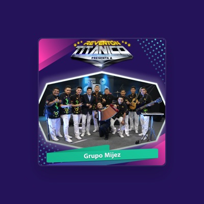 Listen to Grupo Mijez, watch music videos, read bio, see tour dates & more!