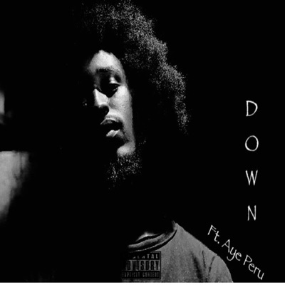 Down (feat. Aye Peru) - Single