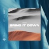 Bring It Down - Single