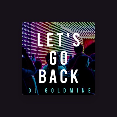 Listen to DJ GOLDMINE, watch music videos, read bio, see tour dates & more!