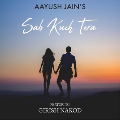 Sab Kutch Tera (feat. Girish Nakod) - Single