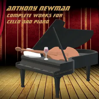 Complete Works for Cello and Piano by Anthony Newman album reviews, ratings, credits