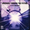 Breaking Through the Future (feat. Mt. Analogue) - Single