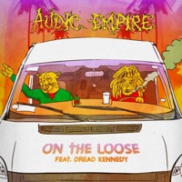 On the Loose (feat. Dread Kennedy) - Single - Audic Empire