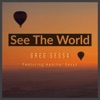 Greg Sessa - See the World (feat. Heather Sessa)