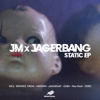 #Static - JM & Jagerbang