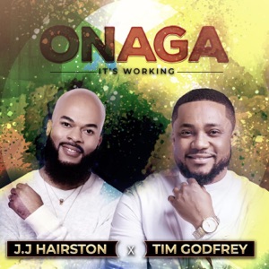 Onaga (It's Working) [feat. Tim Godfrey]
