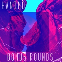 Bonus Rounds - Single - Hanimo