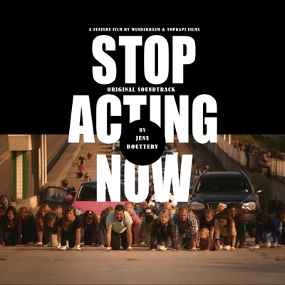 Stop Acting Now (Original Motion Picture Soundtrack) - EP