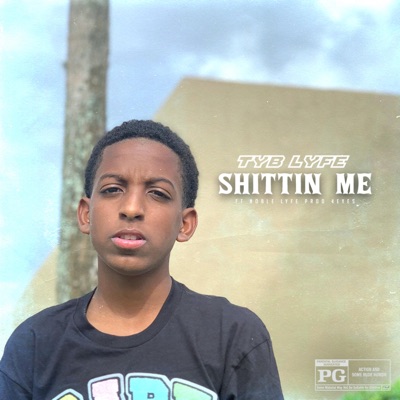 Shittin' Me (feat. Noble Lyfe) - Single