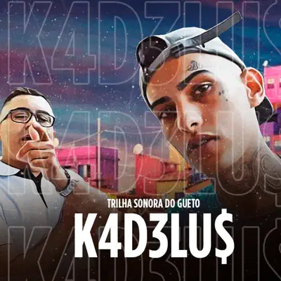K4D3Lu$ - Single - Trilha Sonora Do Gueto