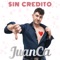 Sin Crédito - Juanca lyrics