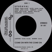 Upheaval - Come on with the Come on