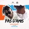 Pas d'amis (feat. Fanicko) - Vano Baby lyrics