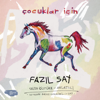 Çocuklar İçin (Türk Bestecileri Serisi, Vol. 1) - Fazil Say & Selen Öztürk