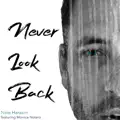Never Look Back - feat Monica Notaro
