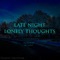 Late Night Lonely Thoughts - Dannyj lyrics