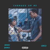 Changed on Me (feat. Cinco) - Single - Benny Banko