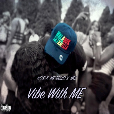 Vibe With Me (feat. Mr Bello, Kas & NuVision) - Single