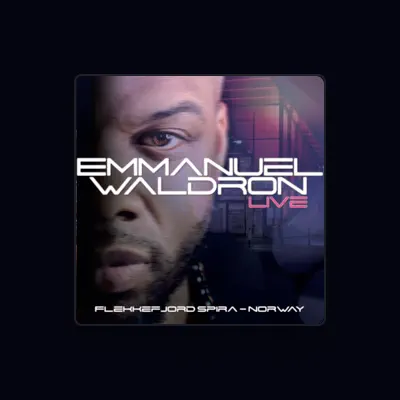 Listen to Emmanuel Waldron, watch music videos, read bio, see tour dates & more!
