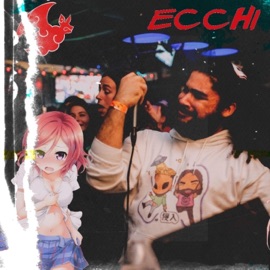 Ecchi (feat. Otaku God, Delta Deez & Freesoul) [OUW Mix] Chrissa SJE
