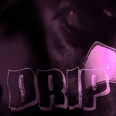 Drip - Single