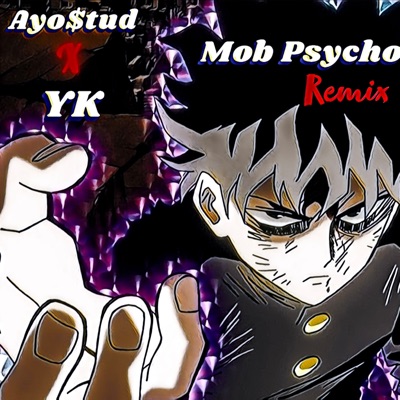 Mob Psycho 100 (feat. Yung Kaine) [Remix] - Single