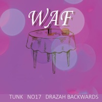 WAF (feat. Tunk, Drazah Backwards & N017) - Single - Moby Clique
