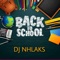 Back To School - DJ Nhlaks lyrics