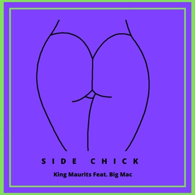 King Maurits - Side Chick (feat. Big Mac)