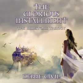 The Glorious Installment: The Milestone Trilogy, Book 1 (Unabridged)