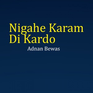 Nigahe Karam Di Kardo