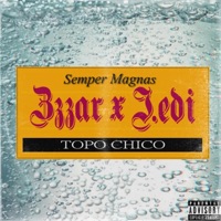 Topo Chico (feat. J.Edi) - Single - Zzzar