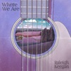 Where We Are - Single