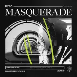 Masquerade - Single - Dyro Masquerade - Single - Dyro