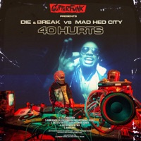 40 Hurts - EP - Die, Break & Mad Hed City