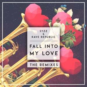 Fall into My Love (The Remixes) - EP