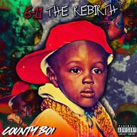 6-11 The Rebirth - County Boi