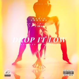 Drop It Low (feat. P Murc) Mario Abrams