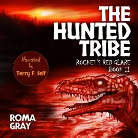 The Hunted Tribe: Rocket's Red Glare, Book 2 (Unabridged)